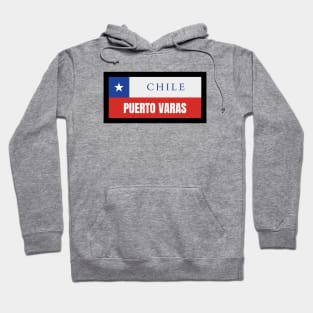 Puerto Varas City in Chile Flag Hoodie